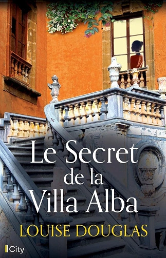 Le secret de la villa Alba Louise Douglas