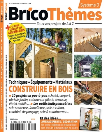 Système D Bricothèmes N°53 – Juillet 2023