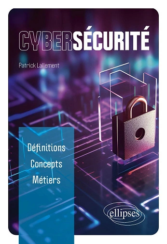 Cybersécurité définitions concepts métiers