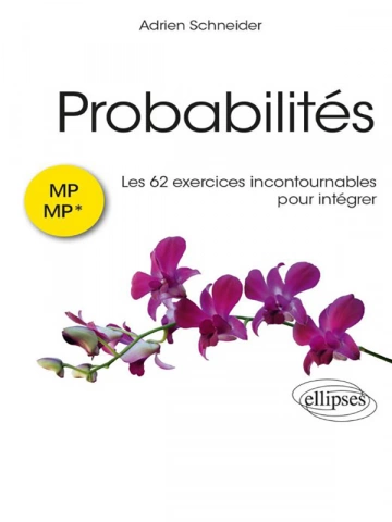 Probabilités - Les 62 exercices incontournables MP