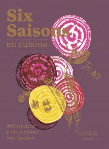 Six saisons en cuisine  Joshua McFadden