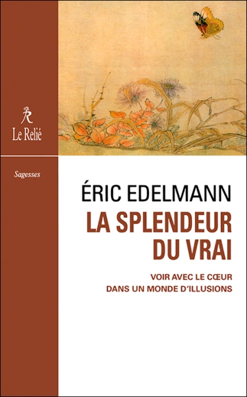 Éric Edelmann - La splendeur du vrai