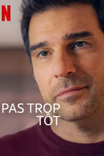 Pas trop tôt