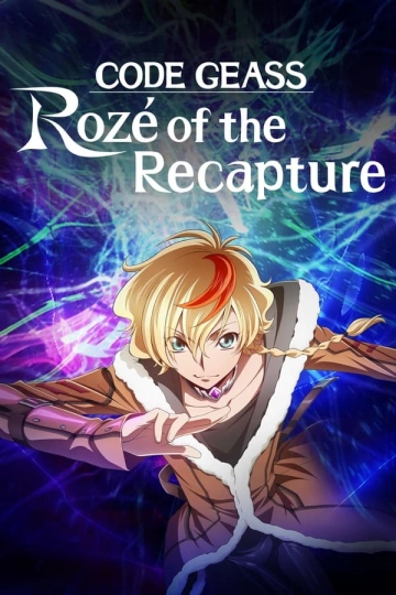 Code Geass: Rozé of the Recapture - Saison 1