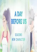 A Day Before Us - Saison 3