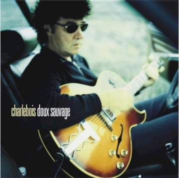 Robert Charlebois - Doux Sauvage