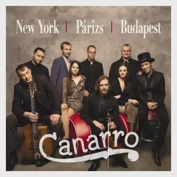 Canarro - New York, Párizs, Budapest