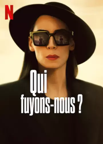 Qui fuyons-nous ? - Saison 1