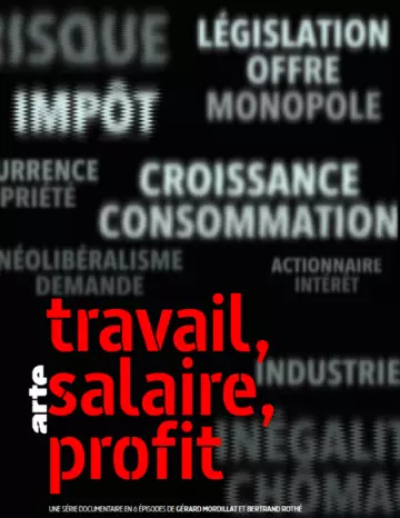 Travail, salaire, profit - Saison 1