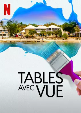 Tables avec vue - Saison 2