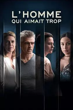 L'homme qui Aimait Trop - Saison 1